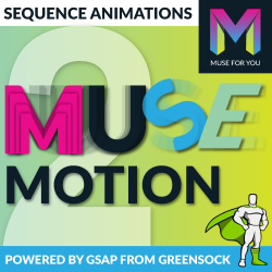 Muse For You - Muse Motion 2 Widget Powered by Greensock's Animations Platform - Adobe Muse CC
