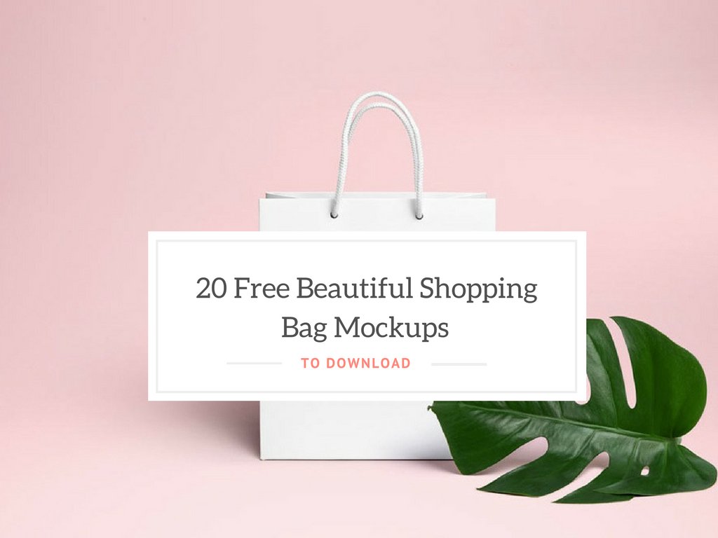 Download 20 Free Beautiful Shopping Bag Mockups to Download